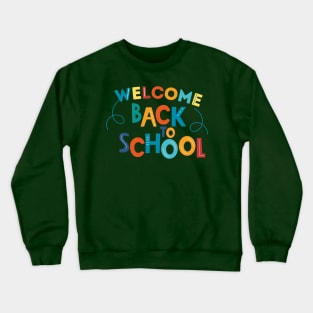 Welcome Back To School Crewneck Sweatshirt